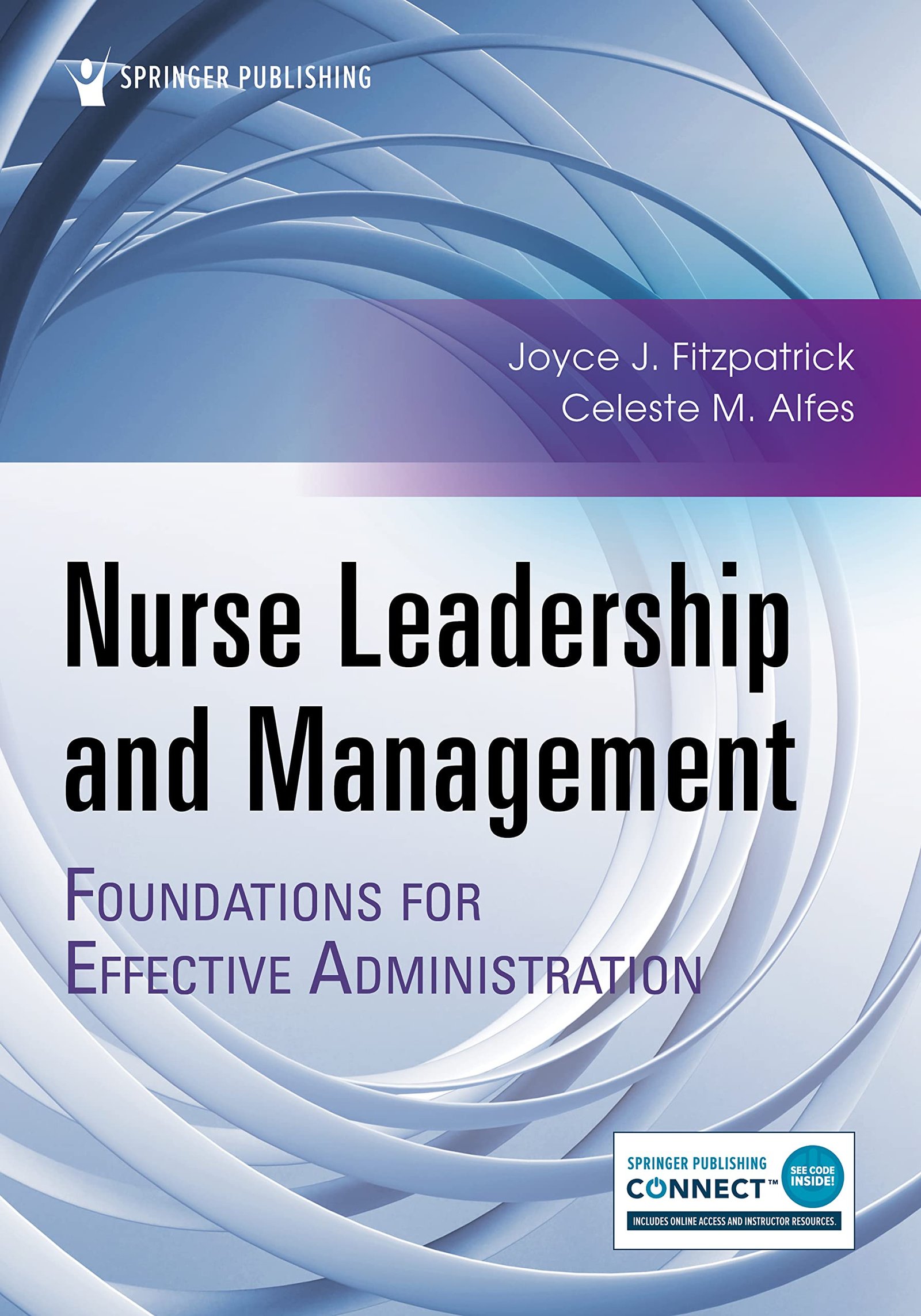 Nurse Leadership and Management: Foundations for Effective Administration - First Edition