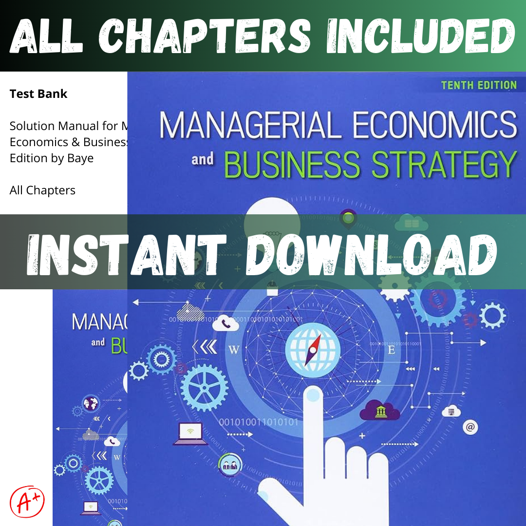 Solution-Manual-for-Managerial-Economics-Business-Strategy-10th-Edition-by-Baye-All-Chapters.png